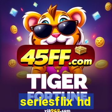 seriesflix hd